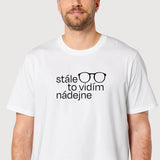 Tričko Stále to vidím nádejne White