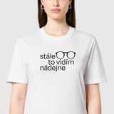 Tričko Stále to vidím nádejne White (Unisex)