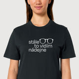 Tričko Stále to vidím nádejne Black (Unisex)