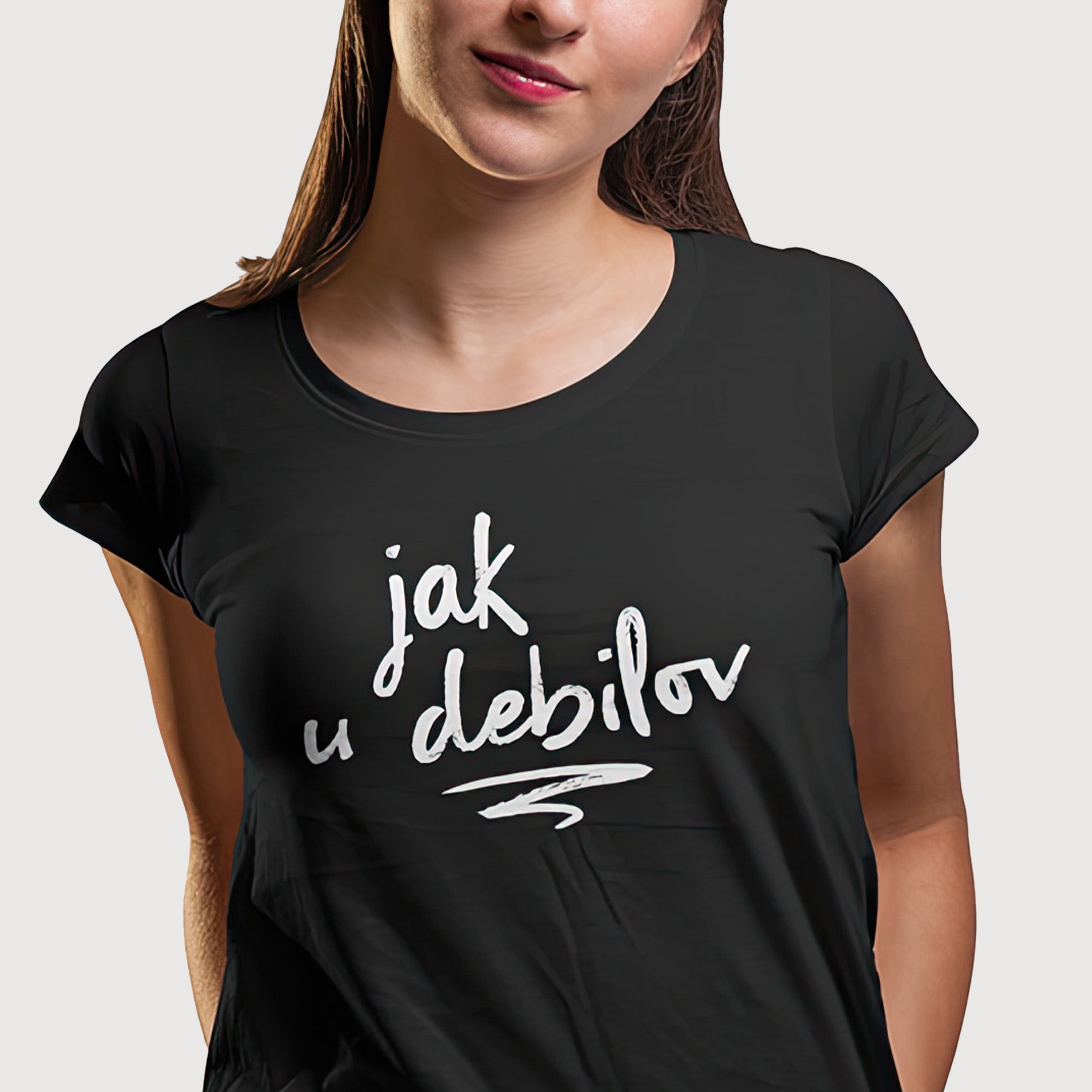 Tričko Jak u debilov (Girl)