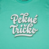 Tričko Pekné Tričko